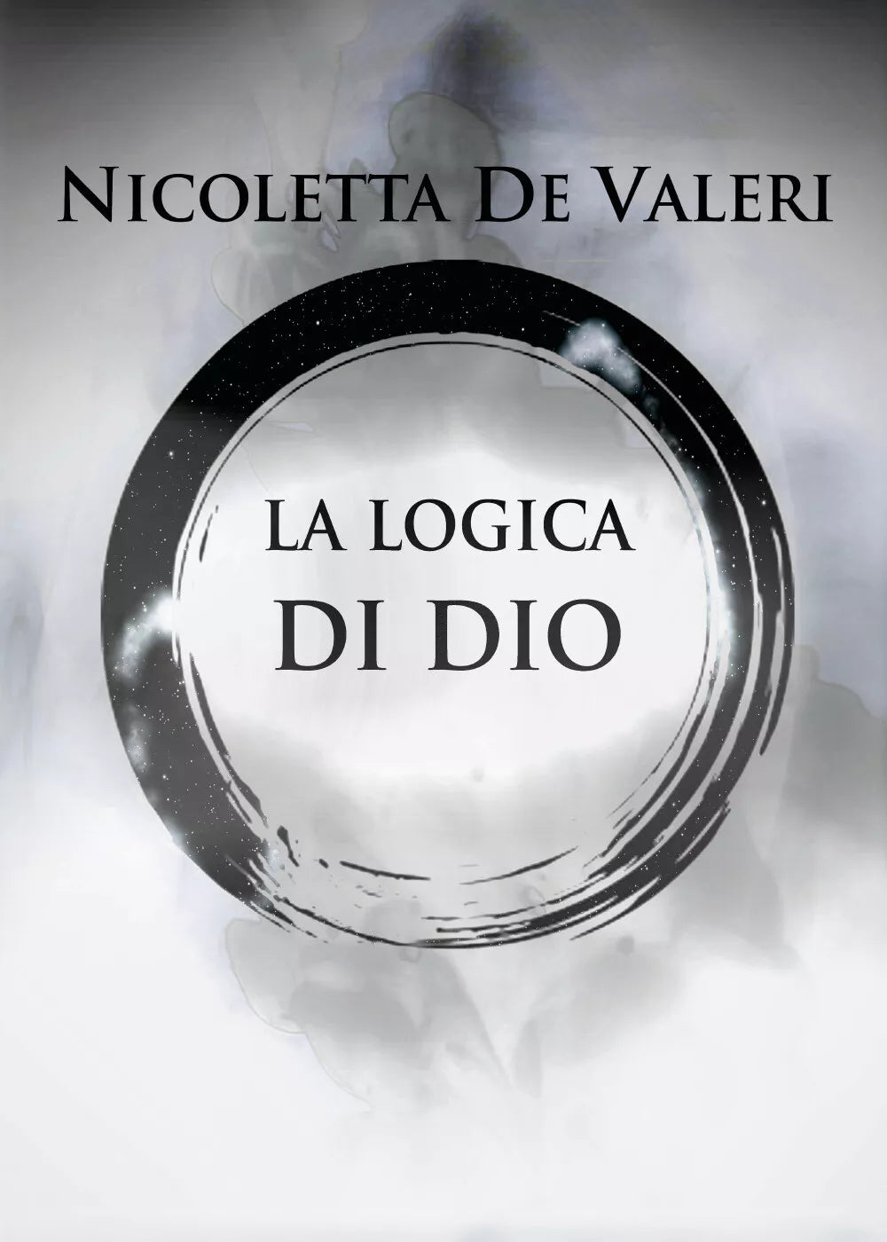 La logica di Dio di Nicoletta De Valeri, 2021, Youcanprint