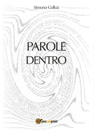 Parole dentro di Simona Gullua, 2017, Youcanprint