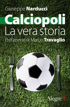 CALCIOPOLI LA VERA STORIA di GIUSEPPE NARDUCCI