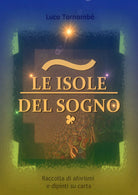 Le isole del sogno - di Luca Tornambe, 2019, Youcanprint