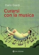 Curarsi con la Musica di Dario Giardi