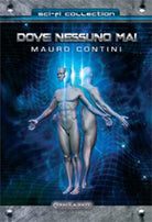 Dove nessuno mai di Mauro Contini, 2011, Tabula Fati