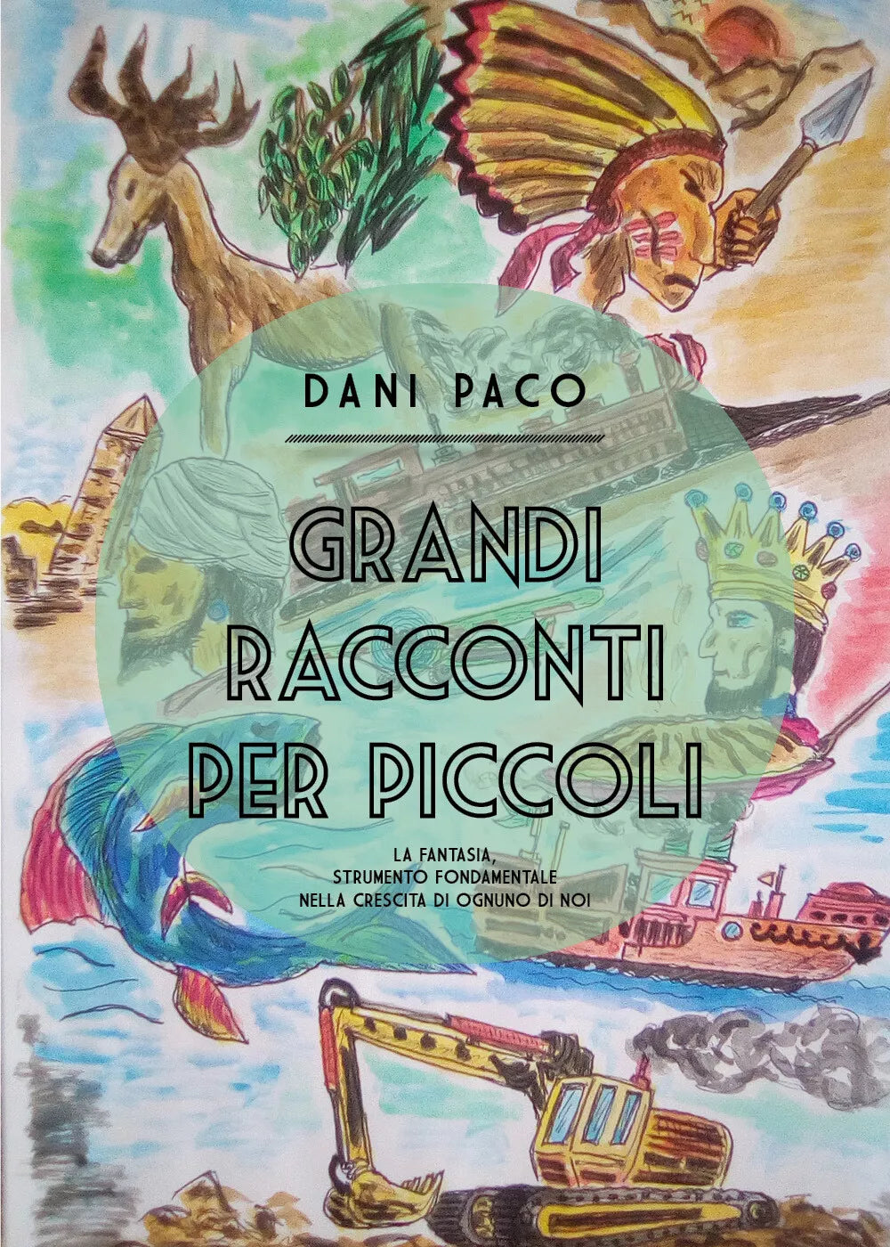 Grandi racconti per piccoli di Dani Paco, 2021, Youcanprint