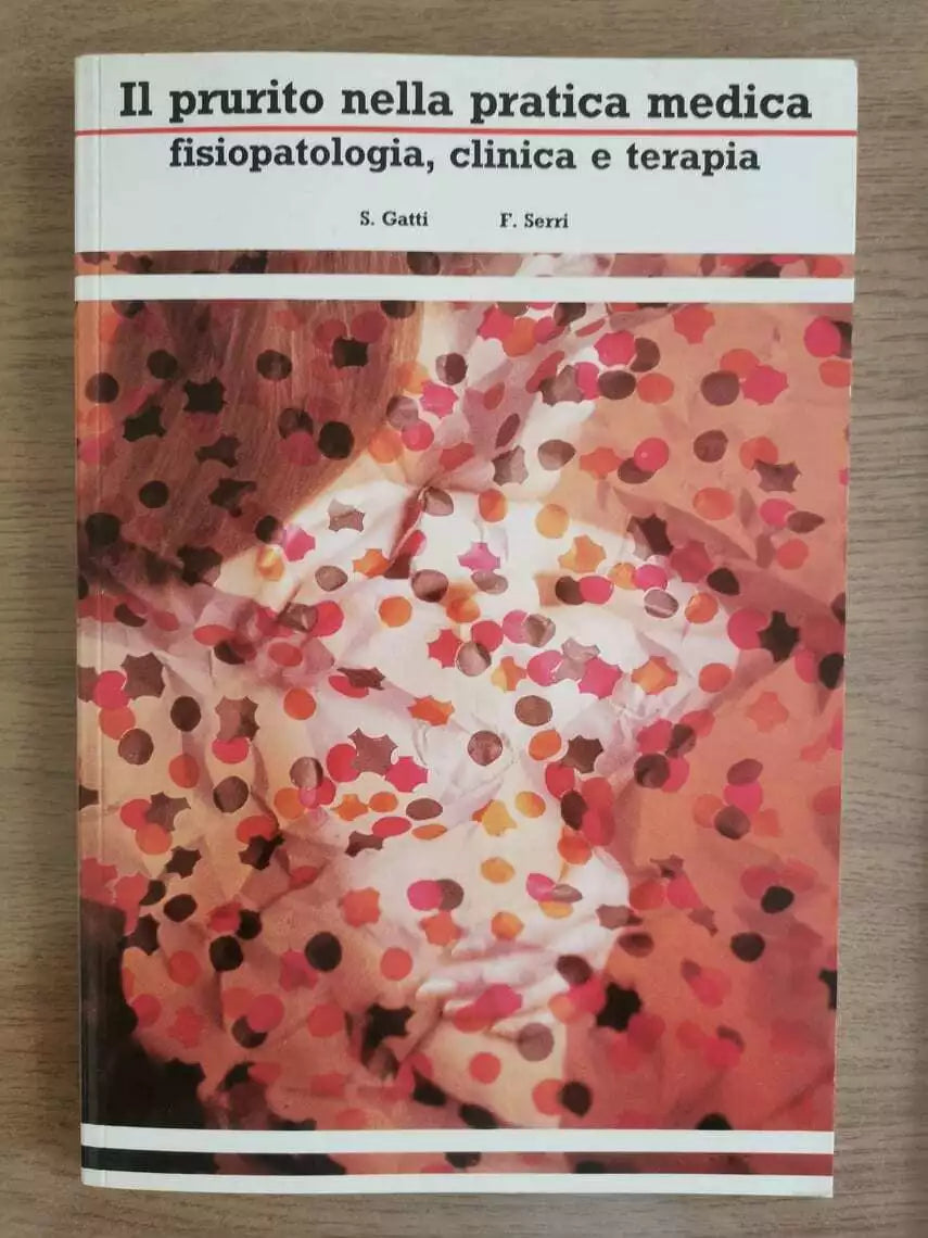 Il prurito nella pratica medica - Gatti Serri - 1990 - AR