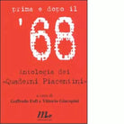 Prima e dopo il 68 Antologia dei Quaderni piacentini di G Fofi