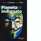 PIANETA INDIGNATO di JOSEP MARIA ANTENTAS