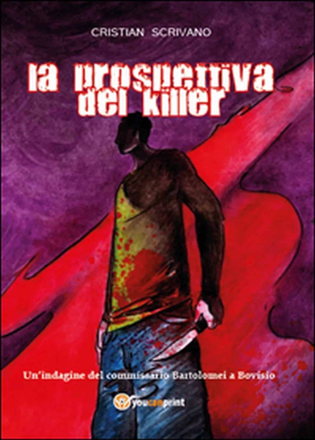 La prospettiva del killer di Cristian Scrivano, 2014, Youcanprint