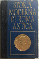 Storia moderna di Roma antica di Walter Morini, 1973, Edizioni Ferni