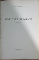 Sigrid e il sergente - Robert Buckner - Garzanti,1961 - A