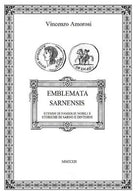 Emblemata Sarnensis Stemmi di famiglie nobili e storiche di Sarno e dintorni di
