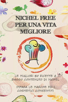 Nichel Free per una vita migliore di Chiara Ravizza, 2018, Youcanprint