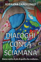 Dialoghi con la Sciamana