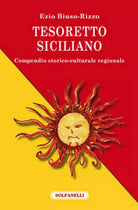 TESORETTO SICILIANO Compendio storico-culturale regionale di Ezio Biuso-rizzo