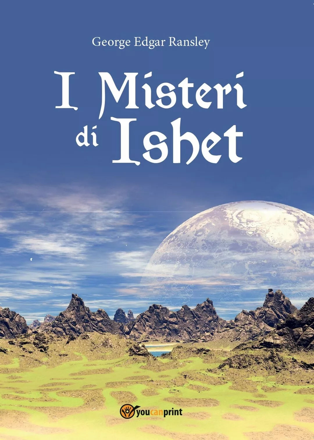 I Misteri di Ishet di George Edgar Ransley, 2017, Youcanprint