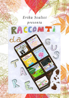 Racconti da gustare - Erika Scalici, 2019, Youcanprint