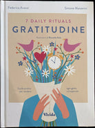 7 daily rituals Gratitudine Guida pratica per rendere ogni gesto consapevole