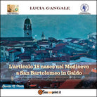 L’articolo 18 nasce nel Medioevo a San Bartolomeo in Galdo, di Lucia Gangale