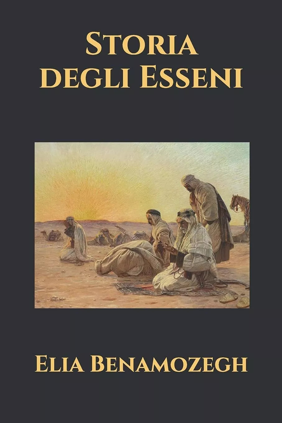 Storia Degli Esseni di Elia Benamozegh, 2020, Independently Published