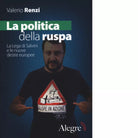 LA POLITICA DELLA RUSPA di RENZI VALERIO