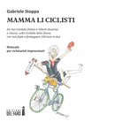 MAMMA LI CICLISTI di Stoppa Gabriele
