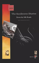The Sandstorm Diaries Down the Silk Roads di Michael Versace, 2019, Indipenden