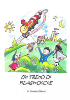 Un Treno Di Filastrocche - Rosalba Giliberti, 2019, Youcanprint