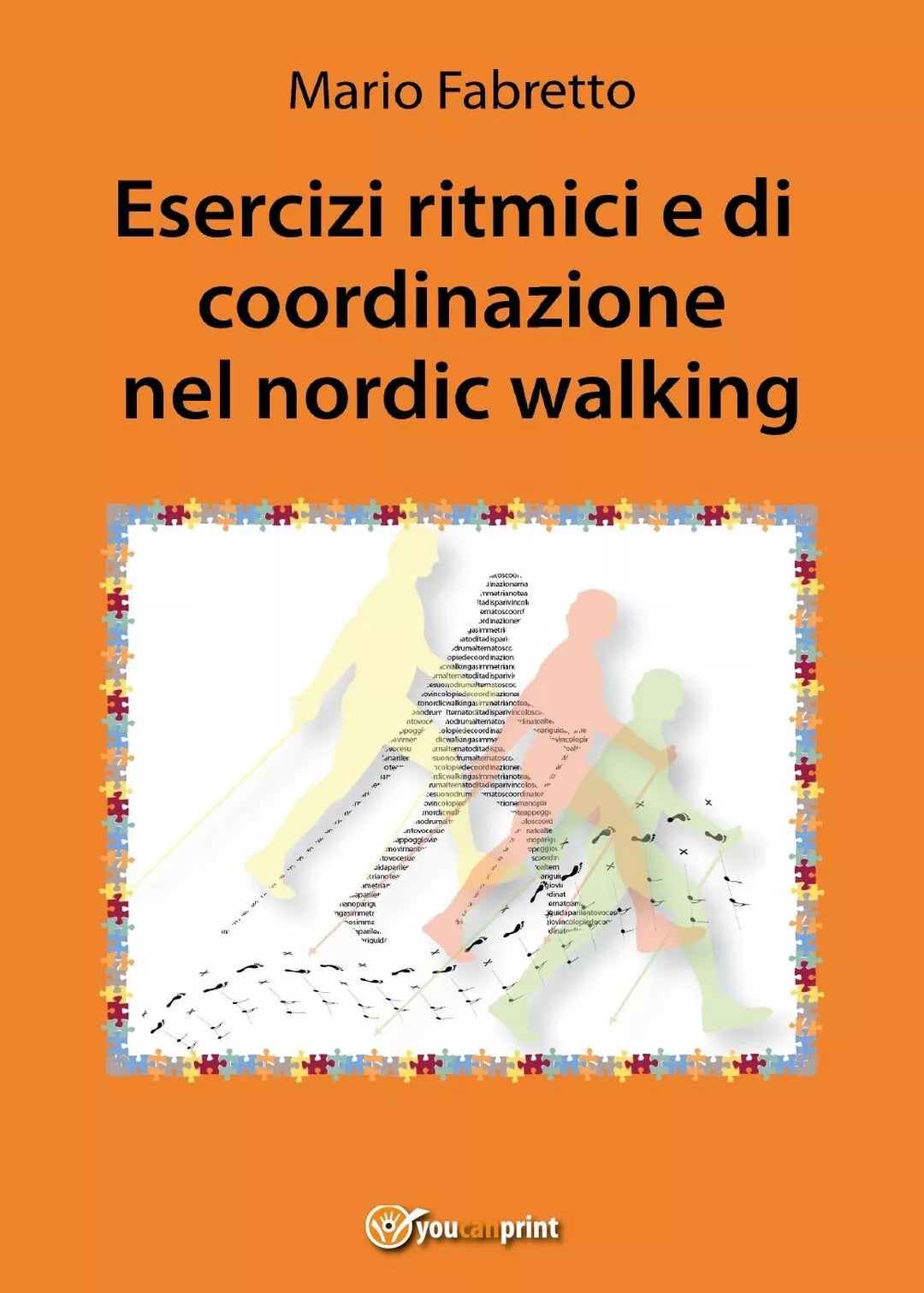 Esercizi ritmici e di coordinazione nel nordic walking di Mario Fabretto, 2016