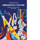 Abbassate il volume di Resede Ferioli