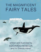 The Magnificent Fairy Tales di Edoardo Noseda, 2020, Youcanprint