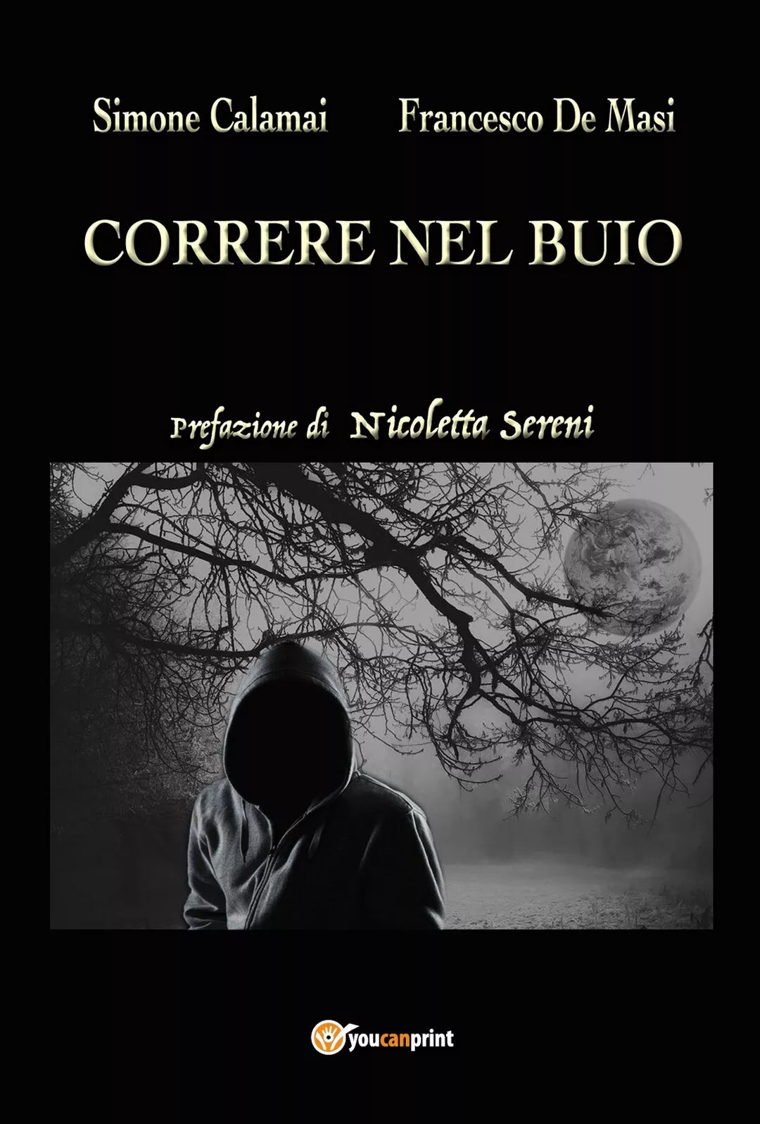 Correre nel buio di Simone Calamai, Francesco De Masi, 2018, Youcanprint
