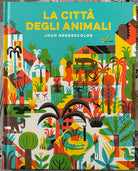 La citt degli animali Ediz a colori di Joan Negrescolor