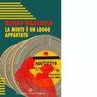 LA MENTE UN LUOGO APPARTATO di Mazzocco Davide