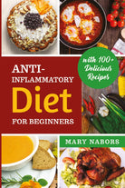 Anti-inflammatory diet for beginners di Mary Nabors, 2021, Youcanprint