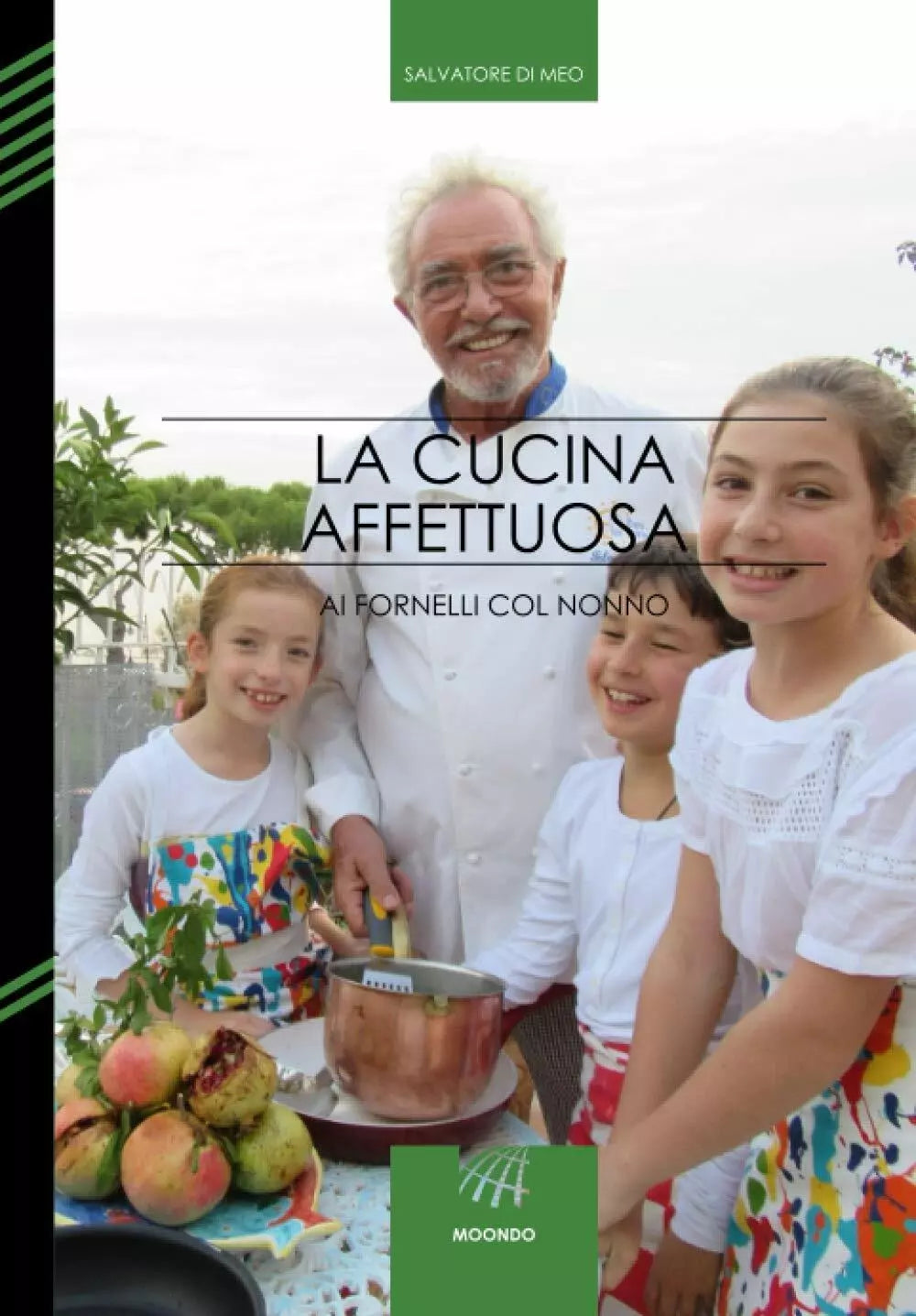La Cucina Affettuosa Ai Fornelli Col Nonno di Salvatore Di Meo 2020 Indipend