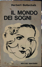 Il mondo dei sogni di Herbert Gottschalk, 1963, Sugar Editore