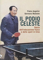 Il podio celeste Storia dell educazione fisica e dello sport in Cina di Pietro