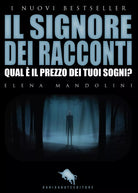 Il signore dei racconti di Elena Mandolini, 2016, How2