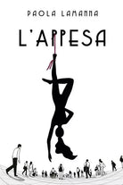 L Appesa di Paola Lamanna