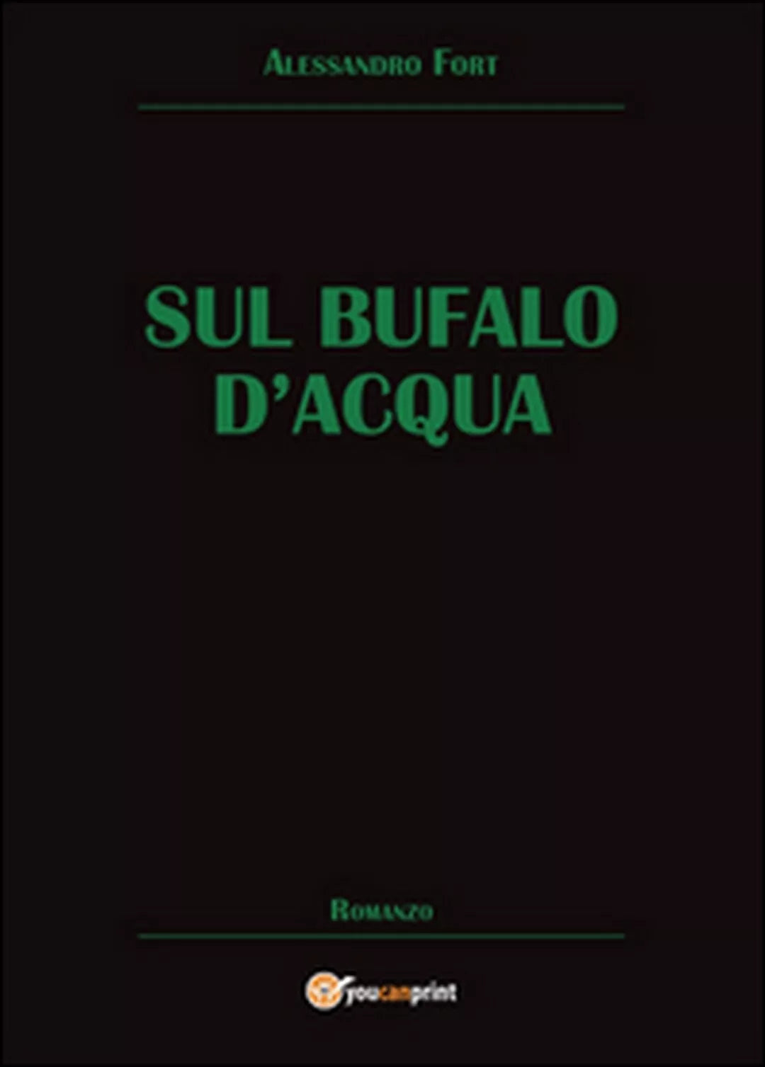 Sul bufalo d’acqua di Alessandro Fort, 2014, Youcanprint
