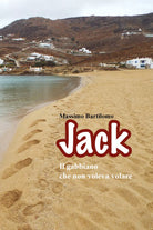 Jack il gabbiano che non voleva volare di Massimo Bartilomo, 2021, Youcanprint