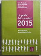 La guida dei lavoratori 2015 di Aa.vv., 2014, Edizioni Lavoro