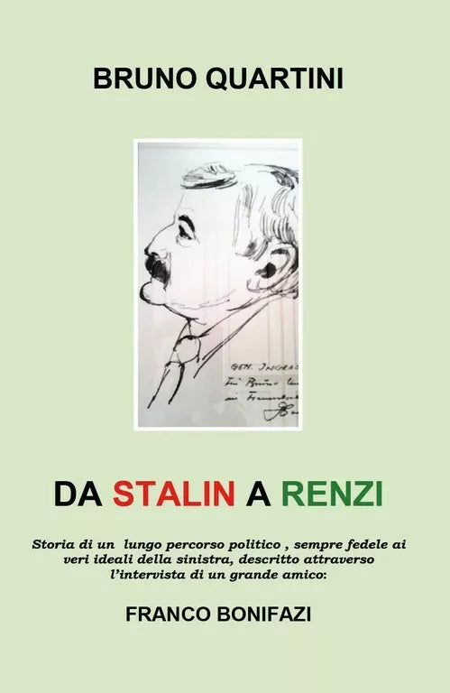 Da Stalin a Renzi di Bruno Quartini, Franco Bonifazi, 2018, Youcanprint