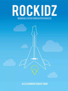 Rockidz. Manuale di chitarra per ragazzi di Alessandro Sebastiani, 2014, Youca