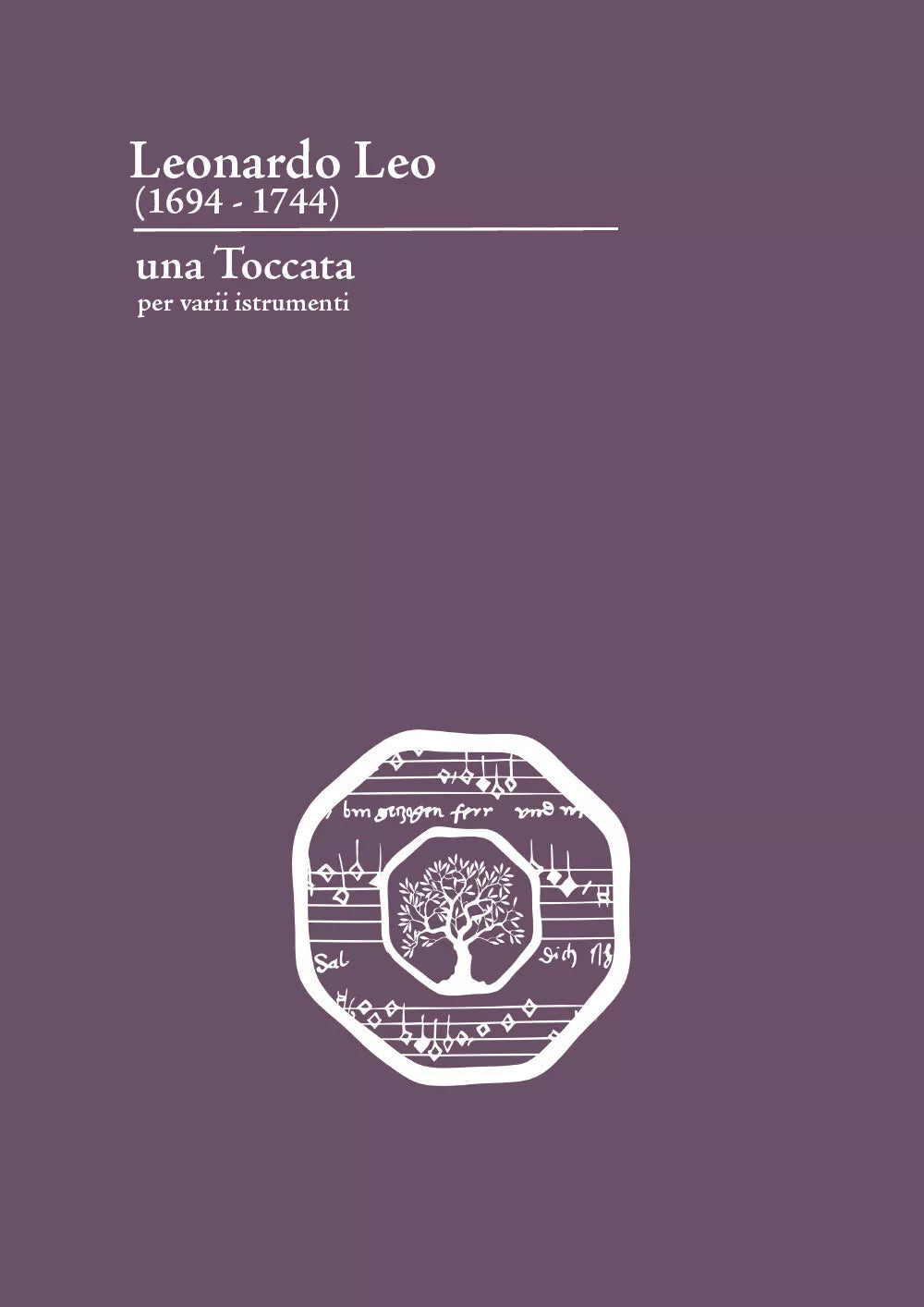 Leonardo Leo 1694-1744 . Una toccata per varii istrumenti di E. Szost, 2020,