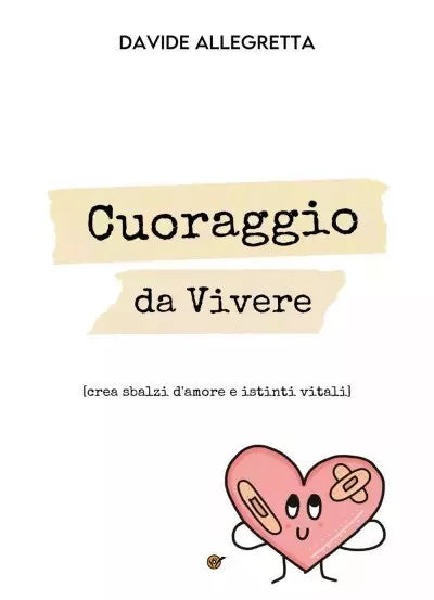Cuoraggio da Vivere di Davide Allegretta
