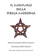 Manuale della strega moderna- Rituali casalinghi di buon auspicio Om Ediz. - ER