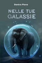 Nelle tue galassie di Dentro Piove