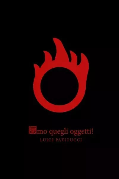 Amo quegli Oggetti di Luigi Patitucci