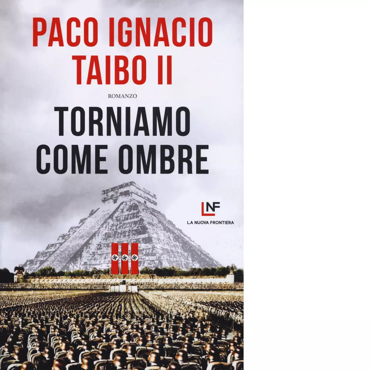 Torniamo come ombre di Paco Ignacio II Taibo