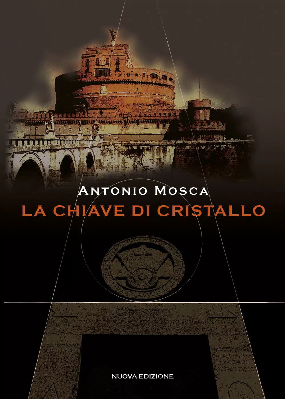 La Chiave di Cristallo di Antonio Mosca, 2018, Youcanprint